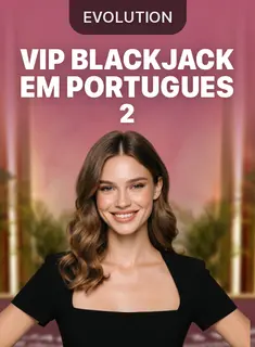 VIP Blackjack em Portugues 2, Evolution